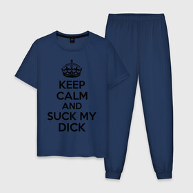 Мужская пижама хлопок с принтом Keep calm and suck my dick в Белгороде, 100% хлопок | брюки и футболка прямого кроя, без карманов, на брюках мягкая резинка на поясе и по низу штанин
 | keep calm