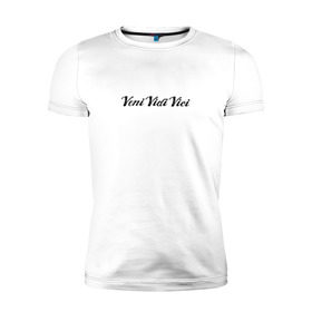 Мужская футболка премиум с принтом Veni Vidi Vici в Белгороде, 92% хлопок, 8% лайкра | приталенный силуэт, круглый вырез ворота, длина до линии бедра, короткий рукав | Тематика изображения на принте: zyzz | азиз | зиз