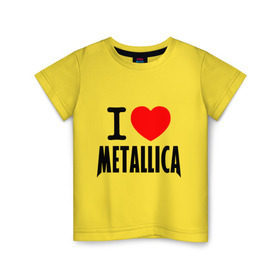 Детская футболка хлопок с принтом I love Metallica в Белгороде, 100% хлопок | круглый вырез горловины, полуприлегающий силуэт, длина до линии бедер | металлика