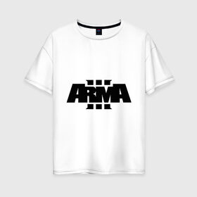 Женская футболка хлопок Oversize с принтом Arma 3 в Белгороде, 100% хлопок | свободный крой, круглый ворот, спущенный рукав, длина до линии бедер
 | arma 3 | игры