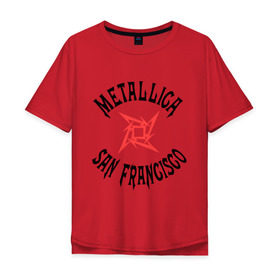 Мужская футболка хлопок Oversize с принтом Metallica (San Francisco) в Белгороде, 100% хлопок | свободный крой, круглый ворот, “спинка” длиннее передней части | metallica | san francisco