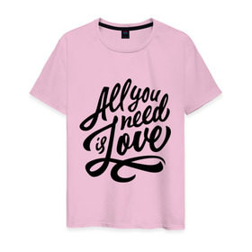 Мужская футболка хлопок с принтом All you need is love в Белгороде, 100% хлопок | прямой крой, круглый вырез горловины, длина до линии бедер, слегка спущенное плечо. | 