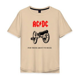 Мужская футболка хлопок Oversize с принтом AC/DC For Those About To Rock в Белгороде, 100% хлопок | свободный крой, круглый ворот, “спинка” длиннее передней части | ac dc | ac dc for those about to rock@ | for those about to rock