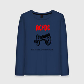 Женский лонгслив хлопок с принтом AC DC For Those About To Rock в Белгороде, 100% хлопок |  | ac dc | ac dc for those about to rock@ | for those about to rock