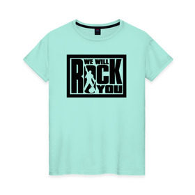 Женская футболка хлопок с принтом We will rock you в Белгороде, 100% хлопок | прямой крой, круглый вырез горловины, длина до линии бедер, слегка спущенное плечо | @ | we will rock you.png | we will rock youqueen