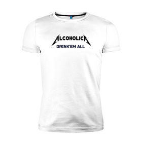 Мужская футболка премиум с принтом AlcoholicA в Белгороде, 92% хлопок, 8% лайкра | приталенный силуэт, круглый вырез ворота, длина до линии бедра, короткий рукав | metallica | антибренд | металлика