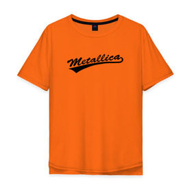 Мужская футболка хлопок Oversize с принтом Metallica (Yankees font) в Белгороде, 100% хлопок | свободный крой, круглый ворот, “спинка” длиннее передней части | металлика