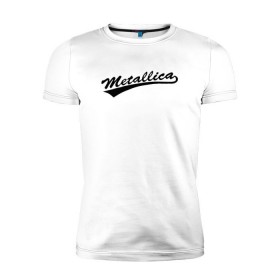 Мужская футболка премиум с принтом Metallica (Yankees font) в Белгороде, 92% хлопок, 8% лайкра | приталенный силуэт, круглый вырез ворота, длина до линии бедра, короткий рукав | металлика