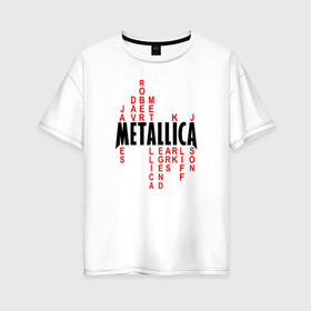Женская футболка хлопок Oversize с принтом Metallica History в Белгороде, 100% хлопок | свободный крой, круглый ворот, спущенный рукав, длина до линии бедер
 | металлика