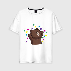 Женская футболка хлопок Oversize с принтом Стикер Line мишка в Белгороде, 100% хлопок | свободный крой, круглый ворот, спущенный рукав, длина до линии бедер
 | медведь | радость | стикер line