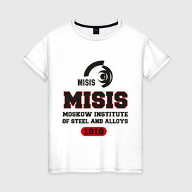 Женская футболка хлопок с принтом МИСиС в Белгороде, 100% хлопок | прямой крой, круглый вырез горловины, длина до линии бедер, слегка спущенное плечо | институт | мисис | москва | студентам | университет