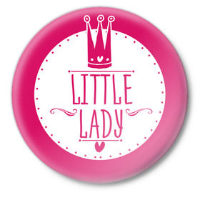 Значок с принтом Little lady в Белгороде,  металл | круглая форма, металлическая застежка в виде булавки | baby shower | lady | little | беременность | бэби шауэр | для беременных | корона | леди | новорожденный | рождение