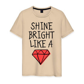 Мужская футболка хлопок с принтом Shine bright like a diamond в Белгороде, 100% хлопок | прямой крой, круглый вырез горловины, длина до линии бедер, слегка спущенное плечо. | badgirl | diamond | rihanna | riri | rnb | umbrella | риана | рианна