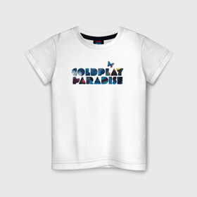 Детская футболка хлопок с принтом Coldplay Paradise в Белгороде, 100% хлопок | круглый вырез горловины, полуприлегающий силуэт, длина до линии бедер | coldplay | ghost stories | mylo xyloto | parachutes