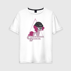 Женская футболка хлопок Oversize с принтом Clockwork Pinkie в Белгороде, 100% хлопок | свободный крой, круглый ворот, спущенный рукав, длина до линии бедер
 | little | маленькие пони | мои маленькие пони: дружба это магия оригинальное название: my little popony