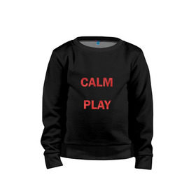 Детский свитшот хлопок с принтом Keep Calm and play cs:go в Белгороде, 100% хлопок | круглый вырез горловины, эластичные манжеты, пояс и воротник | calm | cs go | keep | го