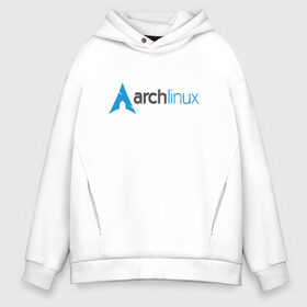 Мужское худи Oversize хлопок с принтом Arch Linux в Белгороде, френч-терри — 70% хлопок, 30% полиэстер. Мягкий теплый начес внутри —100% хлопок | боковые карманы, эластичные манжеты и нижняя кромка, капюшон на магнитной кнопке | Тематика изображения на принте: linux | баш | линукс | ос