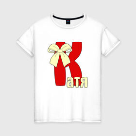 Женская футболка хлопок с принтом Имя Катя в Белгороде, 100% хлопок | прямой крой, круглый вырез горловины, длина до линии бедер, слегка спущенное плечо | katya | девушкам | имя | катерина