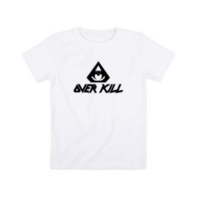 Детская футболка хлопок с принтом Overkill в Белгороде, 100% хлопок | круглый вырез горловины, полуприлегающий силуэт, длина до линии бедер | metall | overkilloverkill | trash | металл | трэш