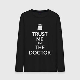 Мужской лонгслив хлопок с принтом Trust me I`m the doctor в Белгороде, 100% хлопок |  | doctor who | keep calm | для темных основtrust me | доктор кто