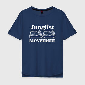 Мужская футболка хлопок Oversize с принтом Junglist Movement в Белгороде, 100% хлопок | свободный крой, круглый ворот, “спинка” длиннее передней части | jungle | junglist | junglist movement   одежда для трушных джанглистов | movement | уважающих корни днб.dnb