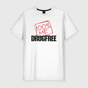 Мужская футболка премиум с принтом Свободен от наркотиков в Белгороде, 92% хлопок, 8% лайкра | приталенный силуэт, круглый вырез ворота, длина до линии бедра, короткий рукав | drugfree | poisonfree | straight edge | sxe