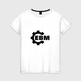 Женская футболка хлопок с принтом Electronic Body Music в Белгороде, 100% хлопок | прямой крой, круглый вырез горловины, длина до линии бедер, слегка спущенное плечо | направление в музыке | ответвление индастриала.ebm