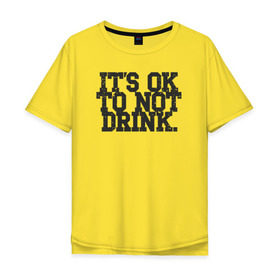 Мужская футболка хлопок Oversize с принтом Не пить - нормально в Белгороде, 100% хлопок | свободный крой, круглый ворот, “спинка” длиннее передней части | Тематика изображения на принте: drugfree | punk | straight edge | sxe