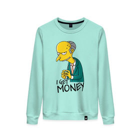 Женский свитшот хлопок с принтом Mr Burns get money в Белгороде, 100% хлопок | прямой крой, круглый вырез, на манжетах и по низу широкая трикотажная резинка  | get | i | money | simpsons