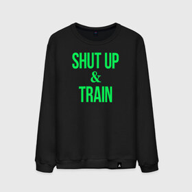 Мужской свитшот хлопок с принтом Shut up and train в Белгороде, 100% хлопок |  | shut up | shut up and train. заткнись и тренируйся.train | заткнись | тренируйся