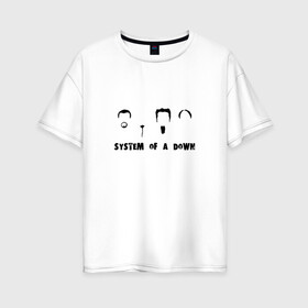 Женская футболка хлопок Oversize с принтом System of a down face в Белгороде, 100% хлопок | свободный крой, круглый ворот, спущенный рукав, длина до линии бедер
 | system of a down