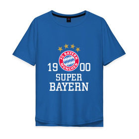 Мужская футболка хлопок Oversize с принтом Super Bayern в Белгороде, 100% хлопок | свободный крой, круглый ворот, “спинка” длиннее передней части | бавария