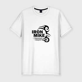 Мужская футболка премиум с принтом Iron Mike Tyson в Белгороде, 92% хлопок, 8% лайкра | приталенный силуэт, круглый вырез ворота, длина до линии бедра, короткий рукав | майк тайсон