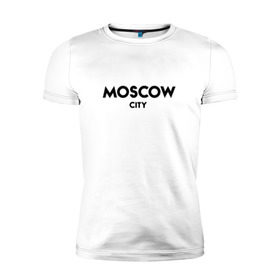Мужская футболка премиум с принтом Moscow City в Белгороде, 92% хлопок, 8% лайкра | приталенный силуэт, круглый вырез ворота, длина до линии бедра, короткий рукав | будь оригинальнымгорода | красивый город | москва | россия | сити