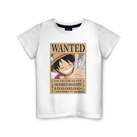Детская футболка хлопок с принтом Монки Ди Луффи в Белгороде, 100% хлопок | круглый вырез горловины, полуприлегающий силуэт, длина до линии бедер | luffy | one piece | wanted | ван пис | луффи | розыск