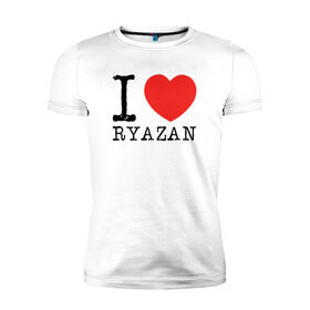 Мужская футболка премиум с принтом I love ryazan в Белгороде, 92% хлопок, 8% лайкра | приталенный силуэт, круглый вырез ворота, длина до линии бедра, короткий рукав | i love ryazan | ryazan | рязань | я люблю рязань
