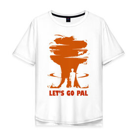 Мужская футболка хлопок Oversize с принтом Lets Go Pal в Белгороде, 100% хлопок | свободный крой, круглый ворот, “спинка” длиннее передней части | lets go pal fallout 4 фаллаут убежище vault