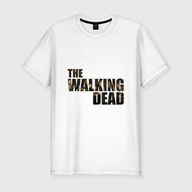 Мужская футболка премиум с принтом The walking dead в Белгороде, 92% хлопок, 8% лайкра | приталенный силуэт, круглый вырез ворота, длина до линии бедра, короткий рукав | мертвецы | ходячие