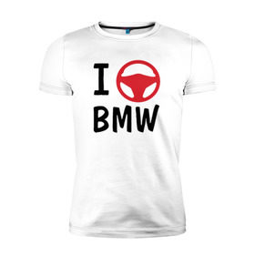 Мужская футболка премиум с принтом Я рулю Bmw в Белгороде, 92% хлопок, 8% лайкра | приталенный силуэт, круглый вырез ворота, длина до линии бедра, короткий рукав | auto | bmw | i love | автомобили | бмв | люблю | оригинальный дизайн для всех почитателей автомобилей маркиvag