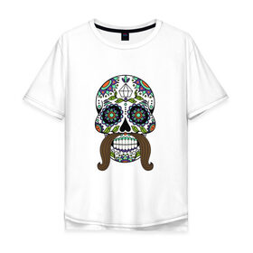 Мужская футболка хлопок Oversize с принтом Мексиканский череп для него в Белгороде, 100% хлопок | свободный крой, круглый ворот, “спинка” длиннее передней части | мексиканский череп  calavera для негомексика | мексиканский череп calavera | череп
