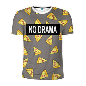 Мужская футболка 3D спортивная с принтом No drama в Белгороде, 100% полиэстер с улучшенными характеристиками | приталенный силуэт, круглая горловина, широкие плечи, сужается к линии бедра | no drama | pizza | еда | пицца | прикол | прикольные