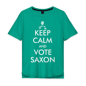 Мужская футболка хлопок Oversize с принтом Keep Calm and Vote Saxon в Белгороде, 100% хлопок | свободный крой, круглый ворот, “спинка” длиннее передней части | and | bad | calm | doctor | keep | make | saxon | souffles | tardis | tennant | vote | who | wolf | доктор | кто | смит | тардис | теннант