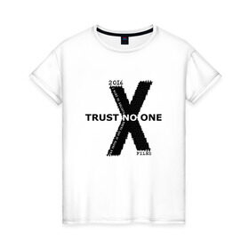 Женская футболка хлопок с принтом х-files в Белгороде, 100% хлопок | прямой крой, круглый вырез горловины, длина до линии бедер, слегка спущенное плечо | 2016 | believe | trust | x files | кино | секретные