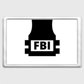 Магнит 45*70 с принтом Бронежилет ФБР (FBI) в Белгороде, Пластик | Размер: 78*52 мм; Размер печати: 70*45 | fbi | бронежилет фбр (fbi)фбр | спецслужбы | федеральное бюро расследований