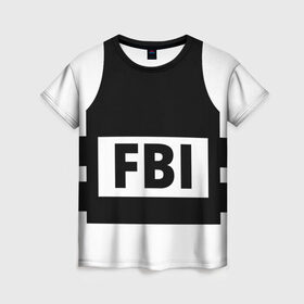 Женская футболка 3D с принтом Бронежилет ФБР (FBI) в Белгороде, 100% полиэфир ( синтетическое хлопкоподобное полотно) | прямой крой, круглый вырез горловины, длина до линии бедер | fbi | бронежилет фбр (fbi)фбр | спецслужбы | федеральное бюро расследований