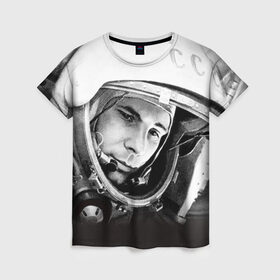Женская футболка 3D с принтом Гагарин 1 в Белгороде, 100% полиэфир ( синтетическое хлопкоподобное полотно) | прямой крой, круглый вырез горловины, длина до линии бедер | гагарин | космос | космос наш | поехали | ретро | ссср | юрий гагарин