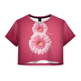 Женская футболка 3D укороченная с принтом Гарберы в Белгороде, 100% полиэстер | круглая горловина, длина футболки до линии талии, рукава с отворотами | 8 марта | гарберы | день | женский | международный | праздник | розовые | цветы