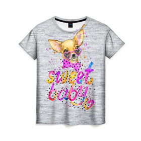 Женская футболка 3D с принтом милая Чихуахуа в Белгороде, 100% полиэфир ( синтетическое хлопкоподобное полотно) | прямой крой, круглый вырез горловины, длина до линии бедер | baby | dog | sweet | девушке | собачка | чихуахуа