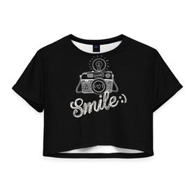 Женская футболка 3D укороченная с принтом Smile в Белгороде, 100% полиэстер | круглая горловина, длина футболки до линии талии, рукава с отворотами | camera | smile | вспышка | зеркалка | камера | фотик | фото | фотоаппарат | фотографировать