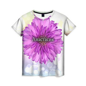 Женская футболка 3D с принтом Анастасия в Белгороде, 100% полиэфир ( синтетическое хлопкоподобное полотно) | прямой крой, круглый вырез горловины, длина до линии бедер | анастасия | девушке | имя | любимой | настя | подарок | подарок любимой | подарок на 8 марта | подарок на день рождения | с 8 марта | цветок | цветы